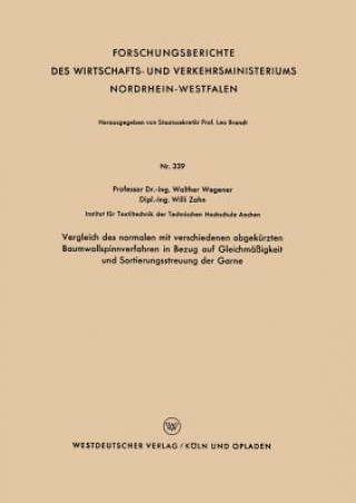 Buch Vergleich Des Normalen Mit Verschiedenen Abgek rzten Baumwollspinnverfahren in Bezug Auf Gleichm  igkeit Und Sortierungsstreuung Der Garne Walther Wegener