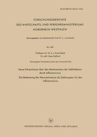 Knjiga Neue Erkenntnisse UEber Den Mechanismus Der Zellinfektion Durch Influenzavirus. Die Bedeutung Der Neuraminsaure ALS Zellreceptor Fur Das Influenzaviru Ernst Klenk