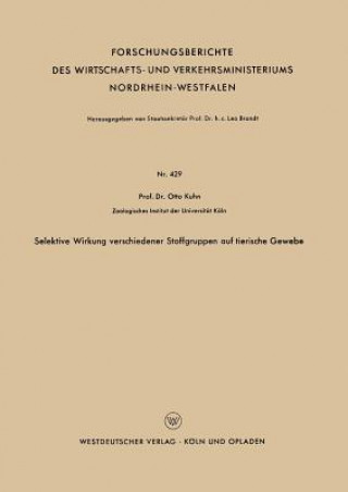 Книга Selektive Wirkung Verschiedener Stoffgruppen Auf Tierische Gewebe Otto Kuhn