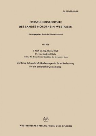 Książka Zeitliche Schwerkraft- nderungen in Ihrer Bedeutung F r Die Praktische Gravimetrie Helmut Wolf