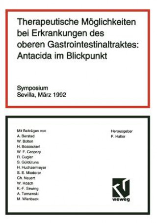 Carte Therapeutische Moeglichkeiten Bei Erkrankungen Des Oberen Gastrointestinaltraktes: Antacida Im Blickpunkt Fred Halter