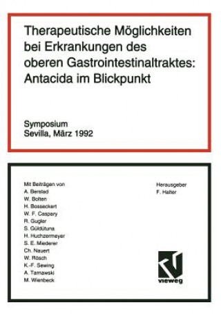 Libro Therapeutische Moeglichkeiten Bei Erkrankungen Des Oberen Gastrointestinaltraktes: Antacida Im Blickpunkt Fred Halter