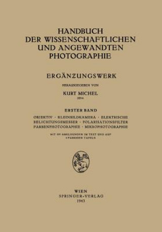 Kniha Objektiv - Kleinbildkamera - Elektrische Belichtungsmesser - Polarisationsfilter Farbenphotographie - Mikrophotographie Max Haase