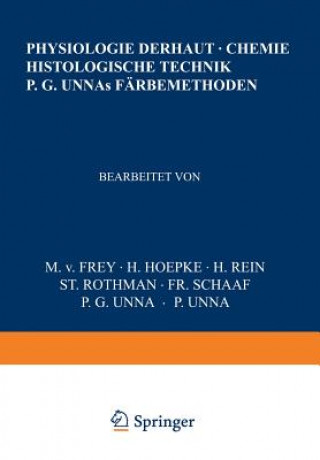 Buch Physiologie Der Haut-Chemie Histologische Technik P. G. Unnas F rbemethoden Na Frey