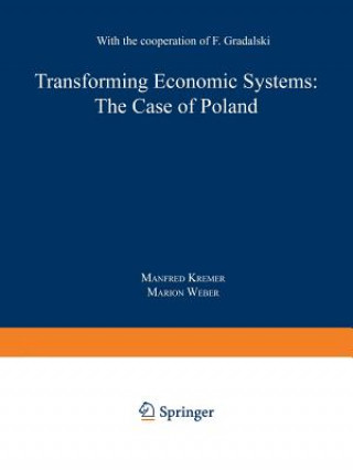 Kniha Transforming Economic Systems: The Case of Poland Manfred Kremer