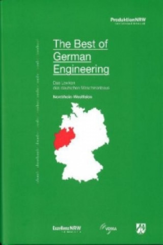 Carte The Best of German Engineering-Das Lexikon des deutschen Machinenbaus in Nordrhein-Westfalen - englische Ausgabe Hans-Jürgen Alt
