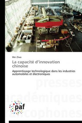 Könyv La Capacite D Innovation Chinoise Wei Zhao