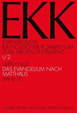 Carte Das Evangelium nach Matthäus. Tl.2 Ulrich Luz