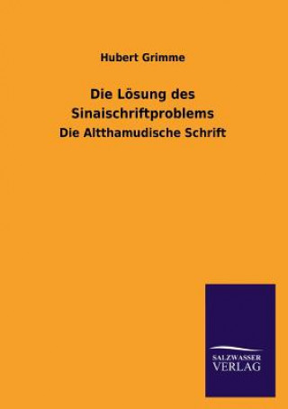 Kniha Die Losung Des Sinaischriftproblems Hubert Grimme