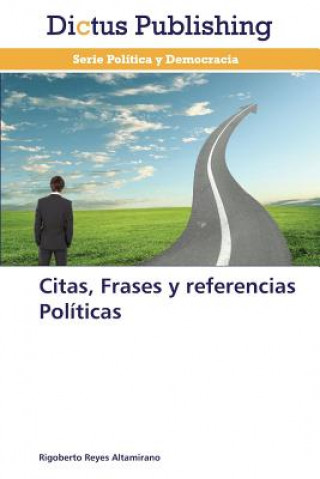 Carte Citas, Frases y Referencias Politicas Rigoberto Reyes Altamirano