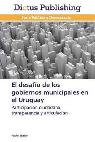 Carte Desafio de Los Gobiernos Municipales En El Uruguay Pablo Schiavi