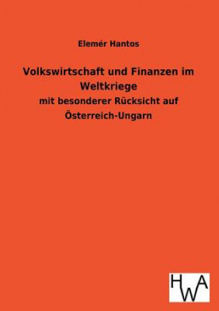 Buch Volkswirtschaft Und Finanzen Im Weltkriege Elemér Hantos