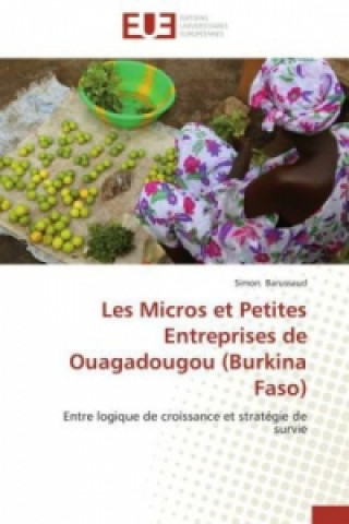 Könyv Les Micros et Petites Entreprises de Ouagadougou (Burkina Faso) Simon Barussaud