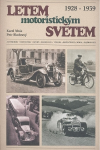 Knjiga Letem motoristickým světem 1928-1939 Karel Mráz