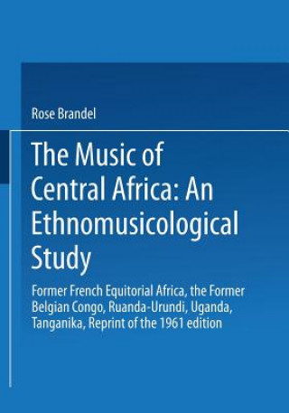 Carte Music of Central Africa: An Ethnomusicological Study R. Brandel
