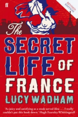 Kniha Secret Life of France Lucy Wadham