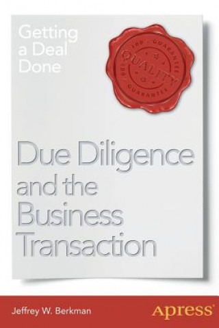 Kniha Due Diligence and the Business Transaction Jeffrey W. Berkman