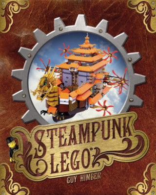Kniha Steampunk Lego Guy Himber