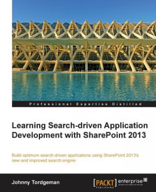 Kniha Learning Search-driven Application Development with SharePoint 2013 Johnny Tordgeman