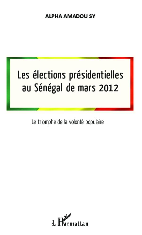 Knjiga Elections Presidentielles Au Senegal De Alpha Amandou Sy