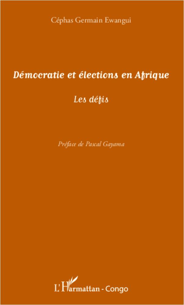 Könyv Democratie Et Elections En Afrique Ewangui Germain Cephas