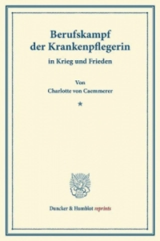 Книга Berufskampf der Krankenpflegerin Charlotte von Caemmerer