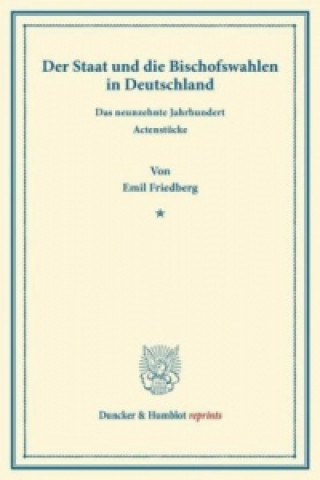 Carte Der Staat und die Bischofswahlen in Deutschland. Emil Friedberg