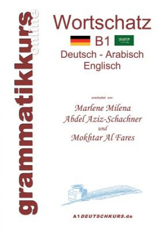 Carte Woerterbuch B1 Deutsch-Arabisch-Englisch Mokhtar Al Fares