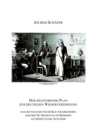 Βιβλίο zielfuhrende Plan zur deutschen Wiedervereinigung Jochem Schäfer