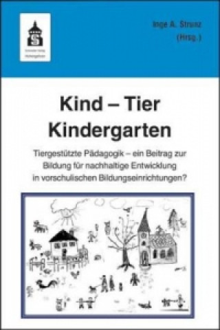 Knjiga Kind - Tier - Kindergarten Inge Angelika Strunz