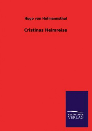 Könyv Cristinas Heimreise Hugo Von Hofmannsthal