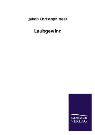 Könyv Laubgewind Jakob Chr. Heer