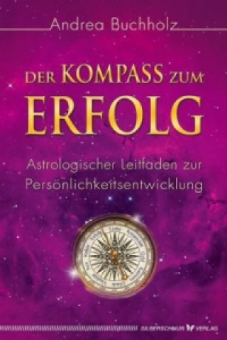 Kniha Der Kompass zum Erfolg Andrea Buchholz