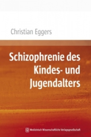 Kniha Schizophrenie des Kindes- und Jugendalters Christian Eggers