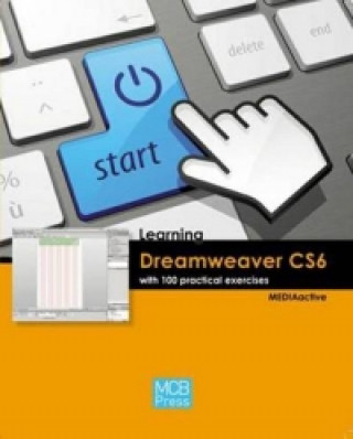 Livre Learning Dreamweaver CS6 with 100 Practical Exercises MEDIAactive