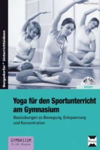 Kniha Yoga für den Sportunterricht am Gymnasium, m. 1 CD-ROM Petra Proßowsky