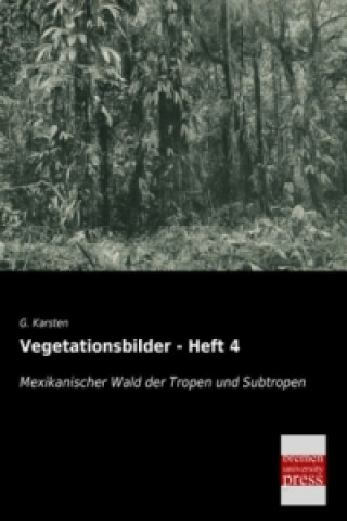 Kniha Mexikanischer Wald der Tropen und Subtropen G. Karsten