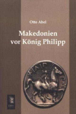 Carte Makedonien vor König Philipp Otto Abel
