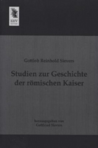 Livro Studien zur Geschichte der römischen Kaiser Gottlob Reinhold Sievers