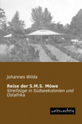 Kniha Reise der S.M.S. Möwe Johannes Wilda