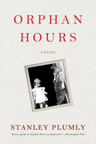 Book Orphan Hours Stanley Plumly