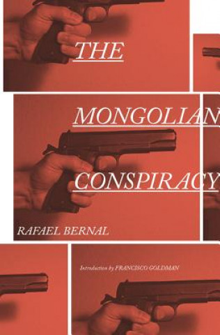Carte Mongolian Conspiracy Rafael Bernal
