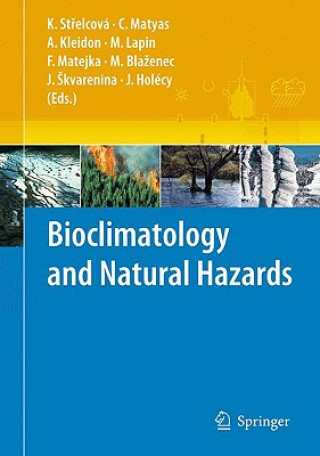 Kniha Bioclimatology and Natural Hazards Katarína Strelcová