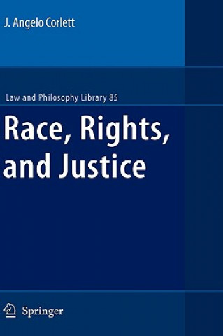 Книга Race, Rights, and Justice J. A. Corlett