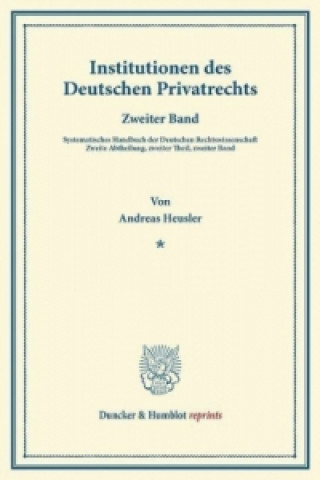 Kniha Institutionen des Deutschen Privatrechts. Andreas Heusler