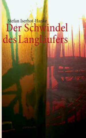 Kniha Schwindel des Langlaufers Stefan Iserhot-Hanke
