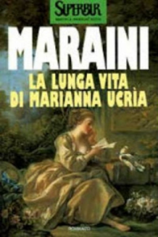 Book La lunga vita di Marianna Ucria Dacia Maraini
