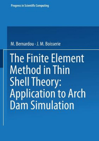 Carte The Finite Element Method in Thin Shell Theory: Application to Arch Dam Simulations, 1 ernardou