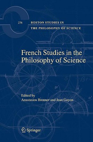 Knjiga French Studies in the Philosophy of Science Anastasios Brenner