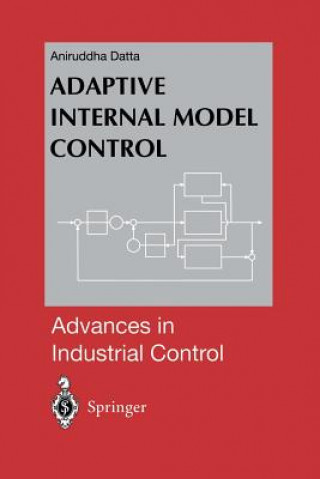 Knjiga Adaptive Internal Model Control Aniruddha Datta
